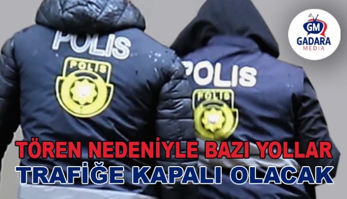 15 Kasım kutlamaları nedeniyle bazı yollar trafiğe kapatıldı