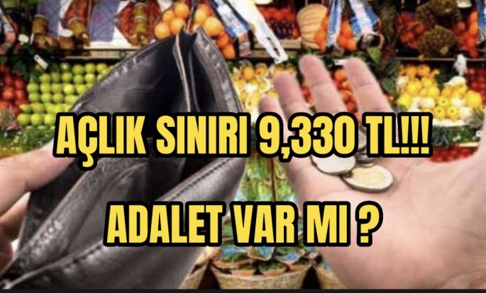  4 KİŞİLİK BİR AİLENİN AÇLIK SINIRI 9330 TL