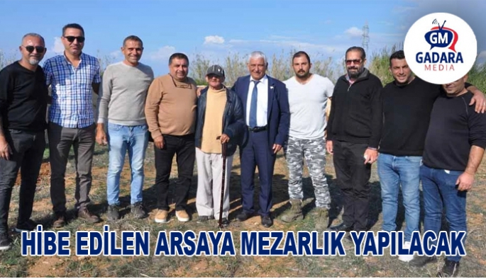 Akçay’da Hayrettin Seheroğlu tarafından hibe edilen araziye mezarlık yapılacak