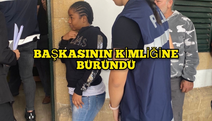 Başkasının kimliğine  büründü 