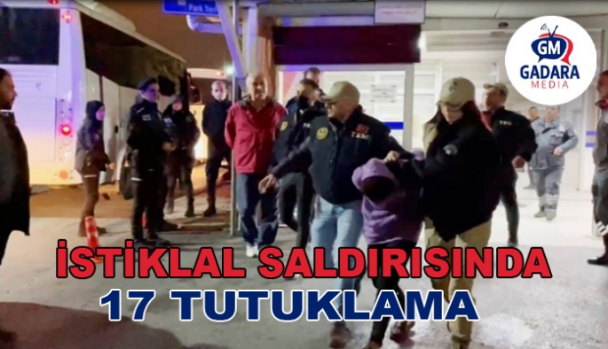 Beyoğlu'ndaki terör saldırısına ilişkin 17 şüpheli tutuklandı