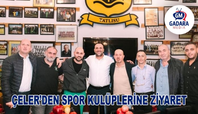 Çeler'den spor kulüplerine ziyaret...