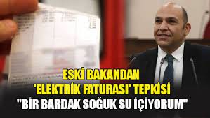 Eski Bakandan 'elektrik faturası' tepkisi