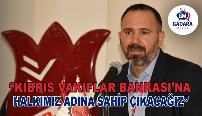 Güven Bengihan: Kıbrıs Vakıflar Bankası’nın siyasi emellere alet edilmesine izin vermeyeceğiz