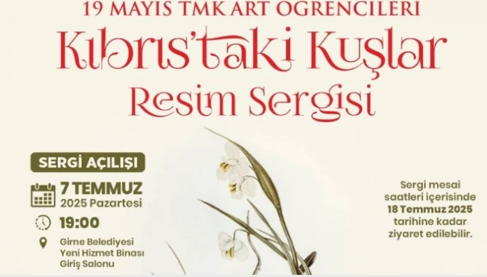 ‘Kıbrıs’taki Kuşlar’ resim sergisi sanatseverlerle buluşuyor