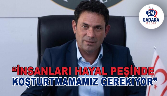 Mehmet Hulusioğlu: İnsanları hayal peşinde koşturtmamamız gerekiyor