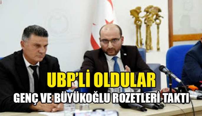 Mesut Genç ve Hasan Büyükoğlu UBP’ye geçti