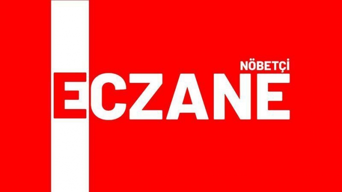 NÖBETÇİ ECZANELER -20  NİSAN CUMARTESİ