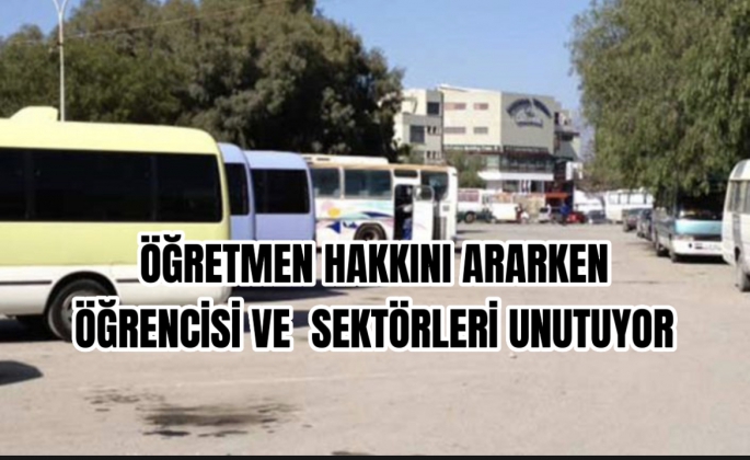 Öğretmen hakkını ararken öğrencisi ve sektörleri unutuyor 