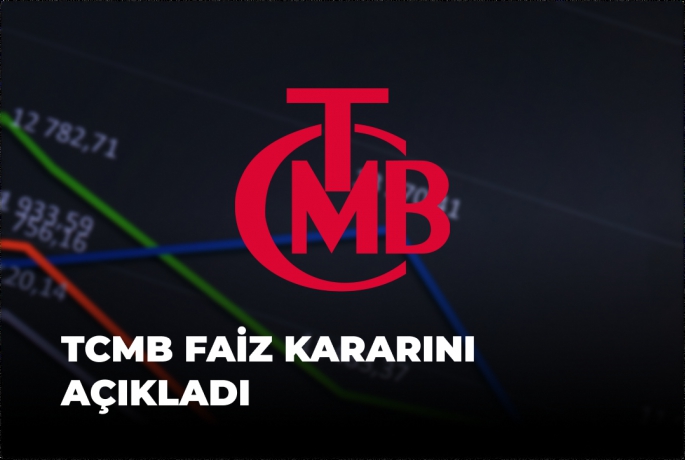 Türkiye Cumhuriyet Merkez Bankası (TCMB) Faiz Kararını Açıkladı