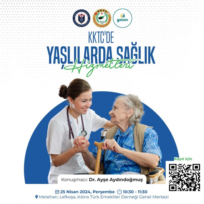  “Yaşlılarda sağlık hizmetleri” konulu seminer 25 Nisan'da Emekliler Derneği'nde...
