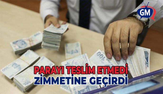 ZİMMETİNE PARA GEÇİRDİ